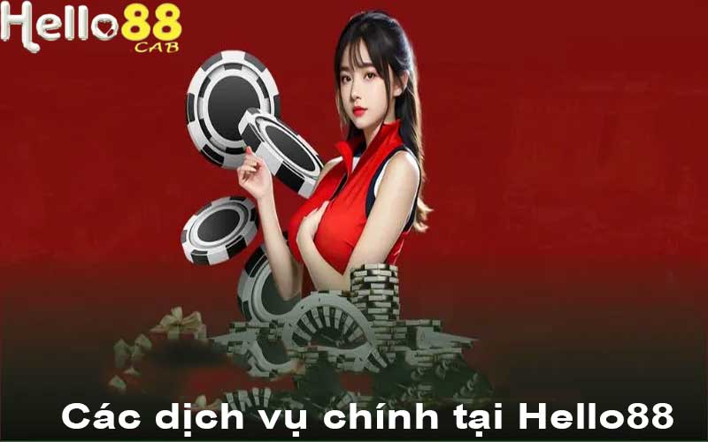 Các dịch vụ chính tại Hello88