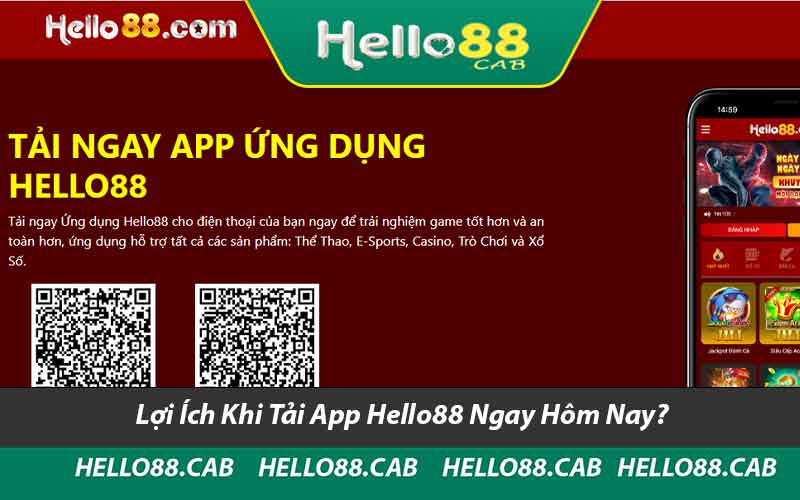 Lợi Ích Khi Tải App Hello88 Ngay Hôm Nay?